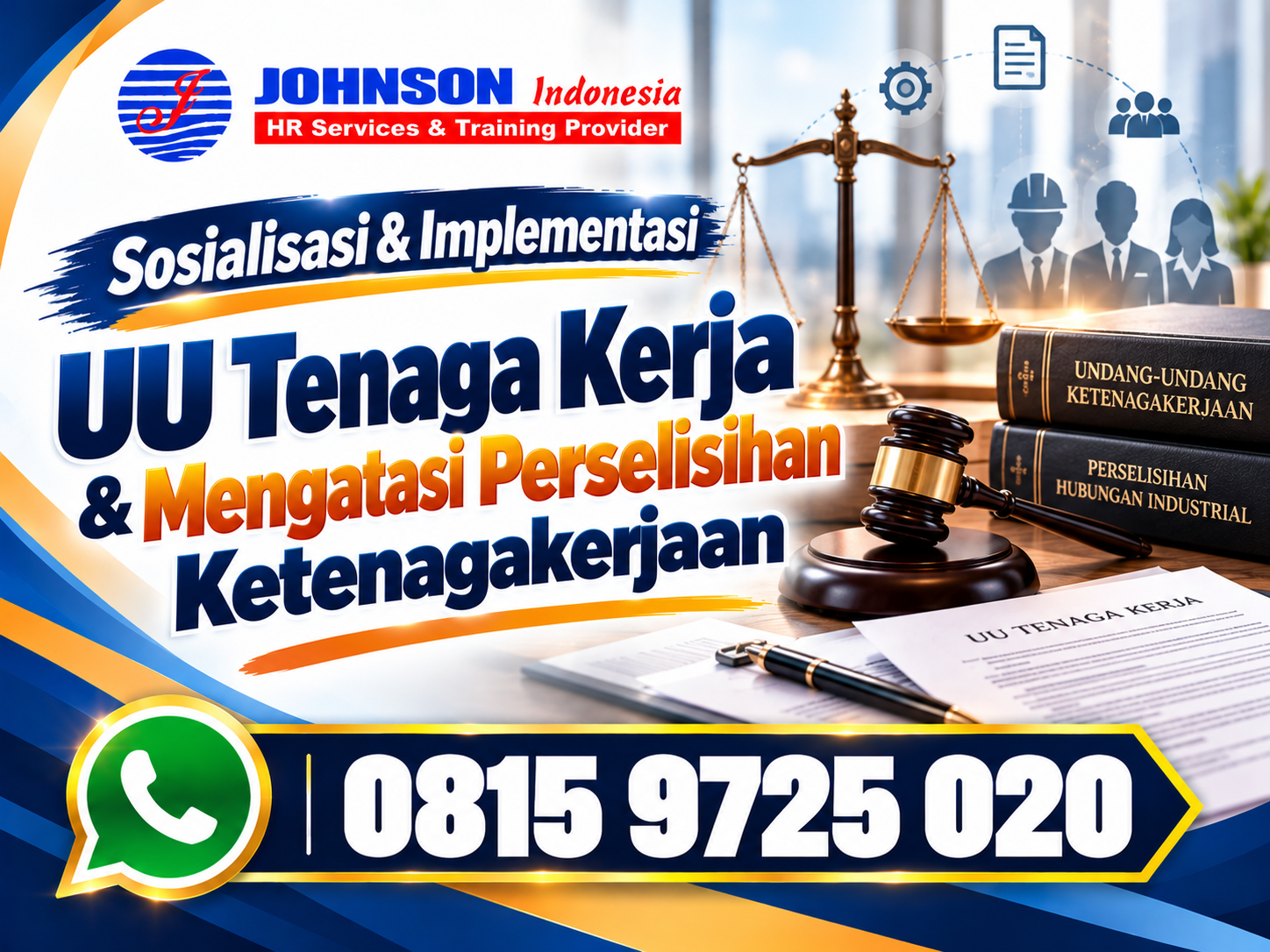 Training Sosialisasi & Implementasi UU Tenaga Kerja & Mengatasi Perselisihan Ketenagakerjaan